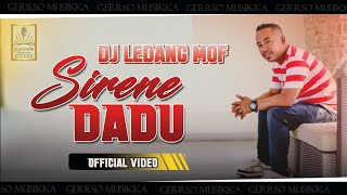 SIRENE DADU❗DJ LEDANG MOF (OFFICIAL VIDEO)