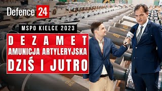 Dezamet na MSPO 2023: amunicja artyleryjska dziś i jutro