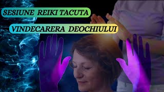 SESIUNE REIKI TACUTA PENTRU VINDECAREA DEOCHIULUI - PROTECTIE IMPOTRIVA DEOCHIULUI