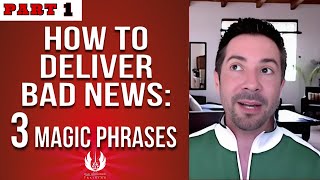 How to Deliver Bad News with Confidence: 3 Magic Phrases  (Pt.1) | Effective Communication Skills