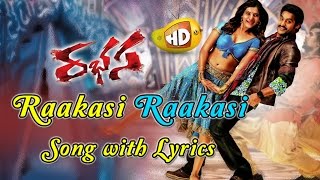 Raakasi Raakasi Song by Jr.NTR - Rabasa Full Songs With Lyrics - Samantha, Pranitha Subhash