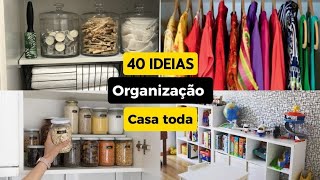 40 Dicas Práticas para Organizar a Casa Toda