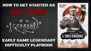 How to Get Started as Ma Teng | Early Game Legendary Difficulty Playbook
