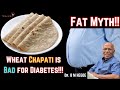 Wheat (Chapati) is Bad for Diabetes!!!