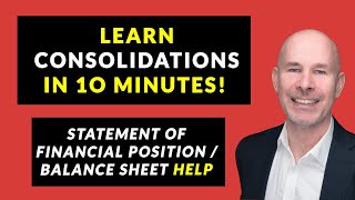 Learn Consolidated Financial Statements In Just 10 Minutes! | ACCA FA