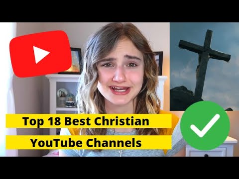 TOP 18 BEST CHRISTIAN YOUTUBE CHANNELS (MY FAVORITE YOUTUBERS ...