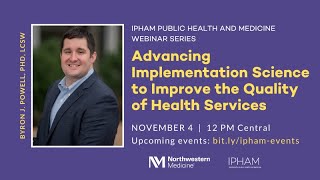 Advancing Implementation Science to Improve the Quality of Health Services