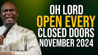 OH LORD OPEN EVERY CLOSED DOORS OF DESTINY IN NOVEMBER 2024  - APOSTLE JOSHUA SELMAN