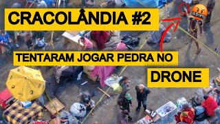 DRONE INVADE A CRACOLÂNDIA #2