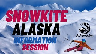 Snowkite Alaska Information Session