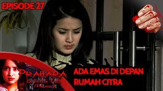 Citra Bingung Tiba Tiba Ada Emas Di Depan Rumah - Prahara di Bukik Tuo (Palasik) Eps 27