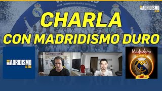 🧐✅ CHARLAMOS con @madridismoduro sobre la ACTUALIDAD del REAL MADRID y MUCHO MÁS 💥📢