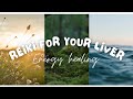 Reiki For Your Liver! | Energy Healing