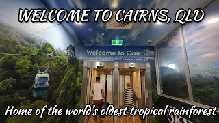 Cairns, Home of The World’s Oldest Tropical Rainforest | Vlog 70