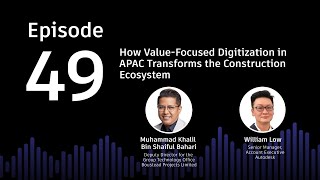 How Value-Focused Digitization in APAC Transforms the Construction Ecosystem