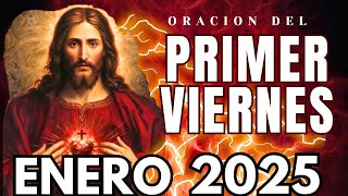 descubre el poder de la ORACIÓN DEL❤️‍🔥 PRIMER VIERNES 2025 al SAGRADO CORAZÓN DE JESUS ❤️‍🔥