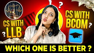 CS with LLB or CS with B.com? Which is better? Salary and Job opportunities difference | Neha Patel