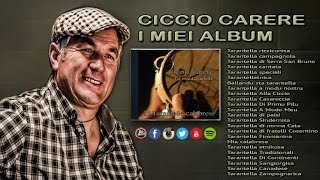 Ciccio Carere - Le mie tarantelle (FULL ALBUM)