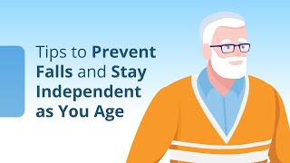 Tips to Prevent Falls and Stay Independent as You Age (NIA)