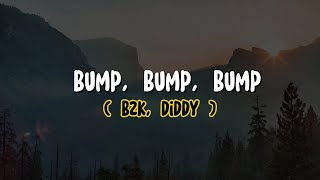 B2K, Diddy - Bump, Bump, Bump (Lyrics)