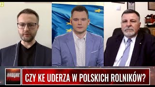 CZY KE UDERZA W POLSKICH ROLNIKÓW?