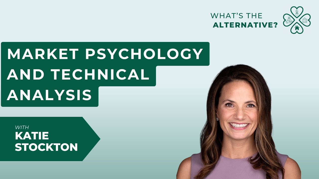 Market Psychology And Technical Analysis With Katie Stockton Youtube