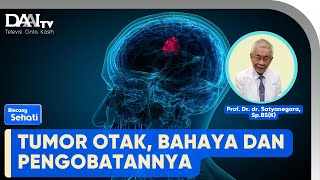 Tumor Otak, Bahaya dan Pengobatannya | Bincang Sehati