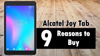 9 Reasons to Buy the Alcatel Joy Tab