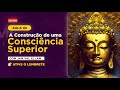 AULA 02 - A Construção de uma Consciência Superior (Jan Val Ellam)