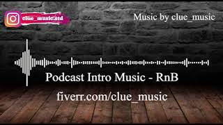 Podcast Intro Music - RnB