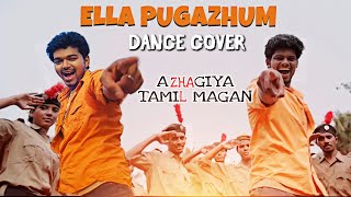 TRIBUTE TO THALAPATHY VIJAY | ELLA PUGAZHUM Dance Cover | Team Level Up | Azhagiya Tamil Magan