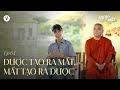 Được tạo ra mất, mất tạo ra được - Thầy Minh Niệm, Thùy Minh | Được/Mất Ep4