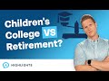 How Do I Prioritize Kids' College vs. Retirement?