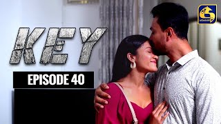 Key || කී  || Episode 40 ll 12th January 2023