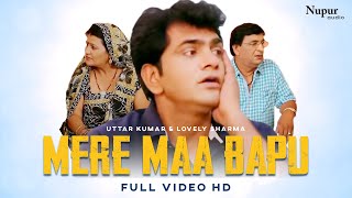 Mere Maa Bapu | Uttar Kumar & Lovely Sharma | Best Haryanvi Movie