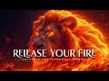 Release Your Fire : Powerful Prophetic Worship Music