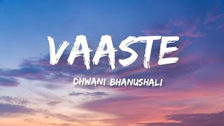 vaaste (slowed+reverb) | Dhwani Bhanushali | 24x7 lofi vibes💫.