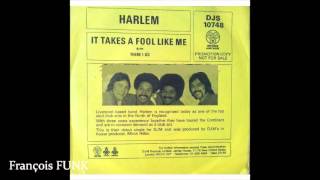 Harlem - It Takes A Fool Like Me (1977) ♫