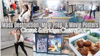 Mass Destruction, Meal Prep & Movie Posters! Also Closet & Fridge Clean Out & So Much More!