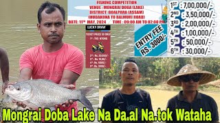 Mongrai Doba Lake Na Da.al Na.tok Wataha Date/11/5/2024 Entry Fees ₹3000