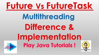 Future Vs FutureTask | FutureTask Implementation | Future Implementation | Java Multithreading