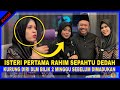 ISTERI PERTAMA Rahim Sepahtu DEDAH KURUNG Diri Dalam Bilik 2 Minggu Sebelum DIMADUKAN!!