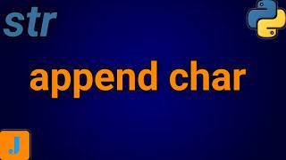 How To Append A Character To A String In Python