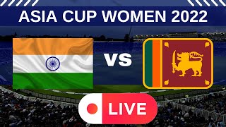🔴 India VS Sri Lanka Live Match Today | Women Asia cup 2022 Live | INDIA VS SRI LANKA