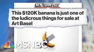 Chuck Todd's Obsessed With A Banana Duct Taped To A Wall | MTP Daily | MSNBC