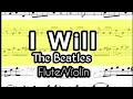 I Will The Beatles Flute Violin Sheet Music Backing Track Play Along Partitura