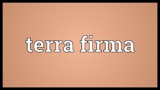 Terra firma Meaning