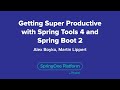 Getting Super Productive with Spring Tools 4 and Spring Boot 2
