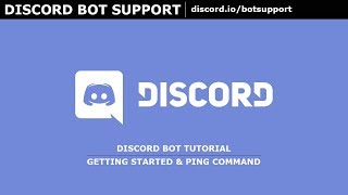 Discord Bot Tutorial: Getting Started & Ping Command