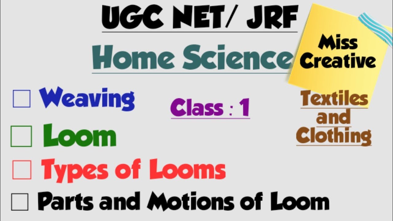 Weaving/Loom/Parts Of Loom/Motions Of Loom/Types Of Loom/Class: 1 ...